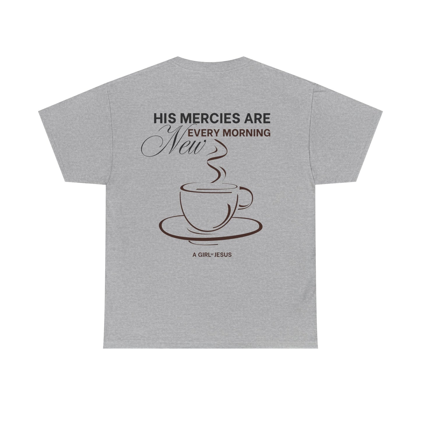 MERCIES ARE NEW EVERY MORNING T-SHIRT