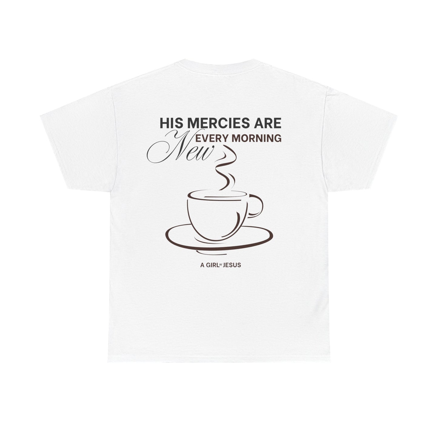 MERCIES ARE NEW EVERY MORNING T-SHIRT