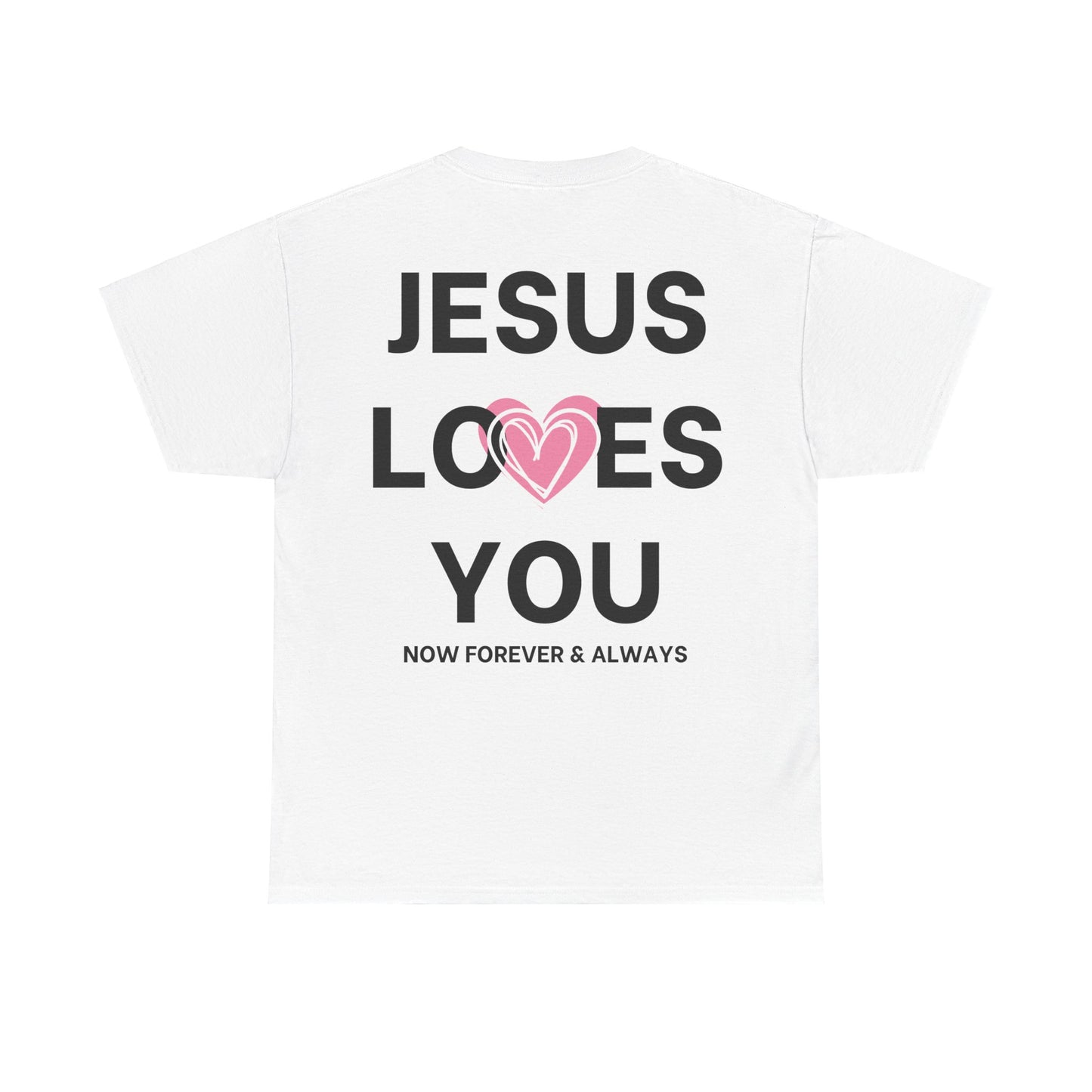 Jesus Loves You T-Shirt